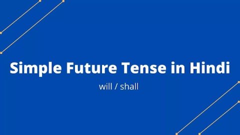 Simple Future Tense in hindi With Examples, Definition, Structure